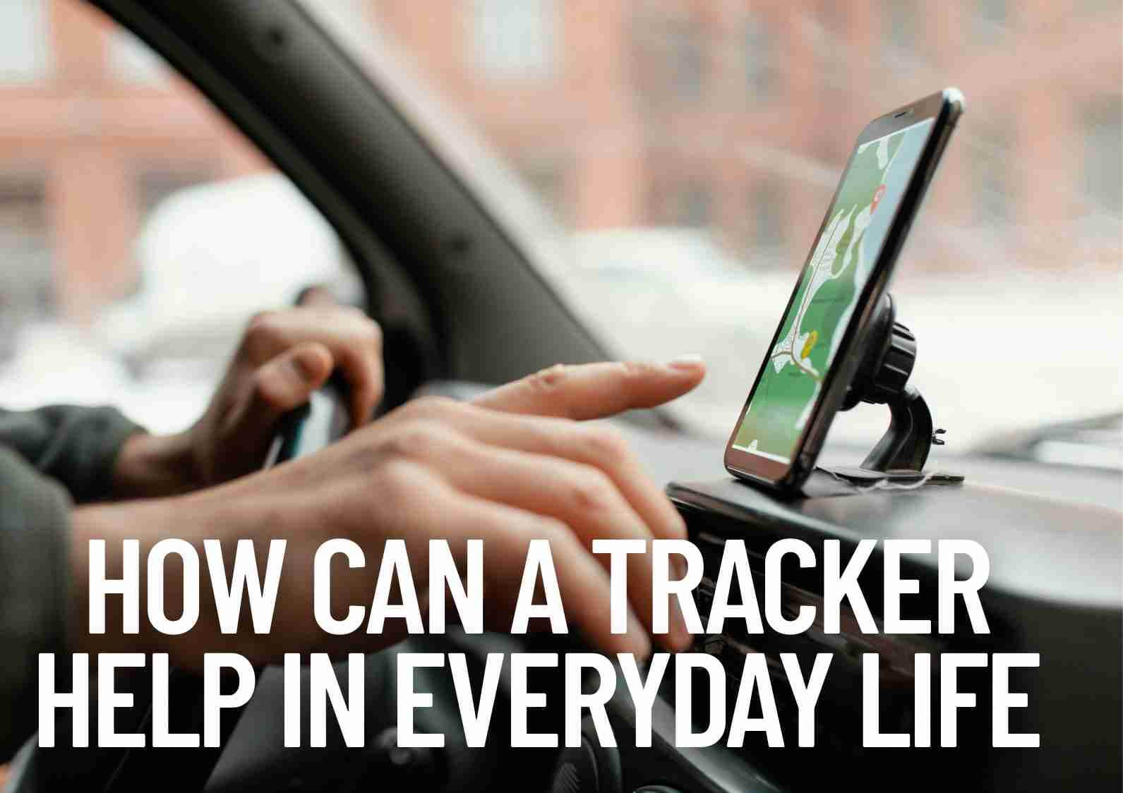 How tracker helps your daily works life